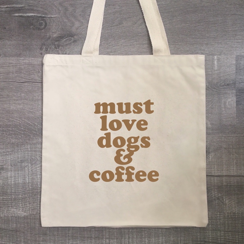 Must Love Dogs & Coffee tote bag